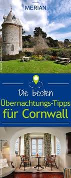 Die Besten Ubernachtungsmoglichkeiten In Cornwall Cornwall Reise Cornwall Urlaub Cornwall