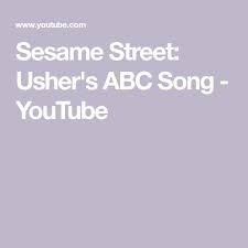 What happens if you alter the alphabet song so that you don't have. Sesame Street Usher S Abc Song Youtube Abc Songs Abc Songs