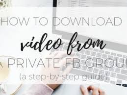 This is a free tool to download videos from facebook, without any need to install plugin or software. How To Download Video From A Private Facebook Group Claire K Creations