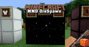 These mods are each really good for their own reasons. Mmd Orespawn Mod 1 12 2 1 11 2 1 10 2 Planet Minecraft Mods