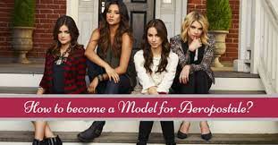 How To Apply And Become A Model For Aeropostale: Best Tips - Wisestep