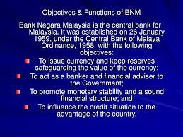 Bank negara malaysia (bnm) is the central bank of malaysia established on january 26, 1959 under the central bank of malaysia act 1958. Ppt Objectives Functions Of Bnm Powerpoint Presentation Free Download Id 3263292