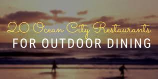#201 of 683 places to eat in ocean city. 20 Ocean City Restaurants That Are Open For Outdoor Dining Oc Rooms