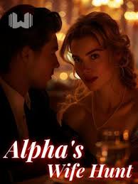 Alpha's Wife Hunt Chapter 597-Webfic