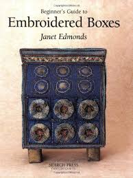 Check spelling or type a new query. Beginner S Guide To Embroidered Boxes By Janet Edmonds Used 9780855329297 World Of Books