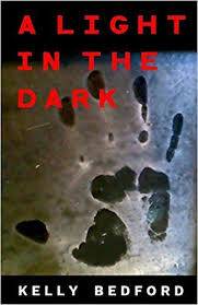 A Light In The Dark Kelly Bedford 9780995831308 Amazon Com Books Fantasy Books Light In The Dark Post Apocalyptic Books