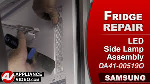 Samsung Refrigerator Light Not Working Led Side Lamp Assembly Youtube