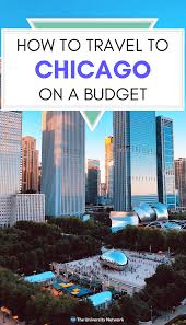 Traveling To Chicago On A Student Budget The University Network Chicago Tourist Travel Usa Travel Destinations