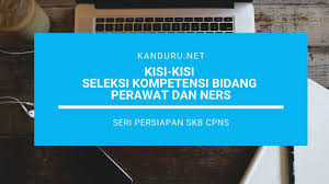 Selain dapat anda gunakan untuk melamar kerja cpns, juga dapat anda gunakan saat tes masuk sebuah perusahaan swasta lainnya. Contoh Soal Cpns 2018 Kisi Kisi Seleksi Kompetensi Bidang Perawat Dan Ners Icpns