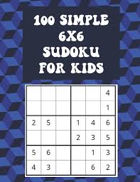 Puzzles are a fun way to pass the time whether on a rainy day or as a family project. 100 Simple 6x6 Sudoku For Kids Easy Children S Sudoku Puzzle Book With Blue Colored Cover Publishing Maybetay 9798535812281 Amazon Com Books
