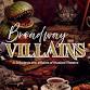 Broadway Villains — Spanish Trail Playhouse