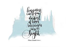 Albus Dumbledore Happiness Can Be Found Even In The Darkest Of Times Happiness Can Be Found Even In The Darkest Of Times If One Etsy Harry Potter Print Happy Rowling Books