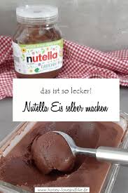 Das Beste Nutella Eis Selber Machen Mit Und Ohne Eismaschine Eis Selber Machen Rezept Eis Selber Machen Frozen Joghurt Selber Machen
