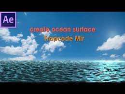 How To Create Ocean Surface With Trapcode Mir After Effects Tutorial 27 Youtube After Effect Tutorial Surface Ocean We will look at how to achieve the piece with just few easy keyframes. create ocean surface with trapcode mir