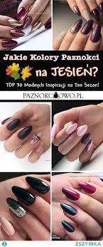 Jakie Kolory Paznokci Na Jesien Top 30 Inspiracji Na Jesienne