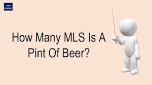 A metric unit of volume equal to one thousandth of a liter. How Many Mls Is A Pint Of Beer Youtube