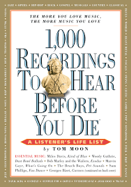 1001 Albums You Must Hear Before You Die List Challenge 1 000 Recordings To Hear Before You Die A Listener S Life List Moon Tom 0019628139634 Books Amazon Ca