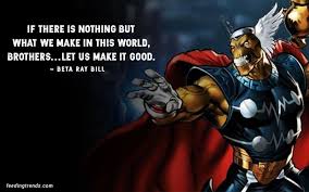 We don't like to think of. 35 Superhero Quotes Which Are Motivational Inspirational