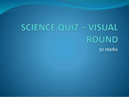 Maybe you would like to learn more about one of these? Visual Round Science Quiz Questions Ppt