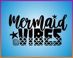 Free Free 97 Mermaid Vibes Svg SVG PNG EPS DXF File