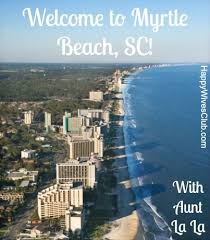Myrtle Beach With Aunt Lala Happy Wives Club Myrtle Beach Vacation Myrtle Beach South Carolina Myrtle Beach