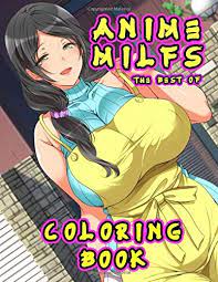 The Best of Anime Milfs Coloring Book by Miko Murakami | Goodreads