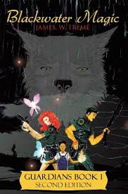 Amazon.com: Blackwater Magic Guardians Book 1: Second Edition (Blackwater  Magic Guardians Book 1 Second Edition) eBook : Treme, James, Middendorf,  Maurice, Indie, Everything: Kindle Store