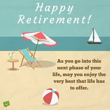 175 Inspiring Happy Retirement Wishes Happy Retirement Wishes Happy Retirement Happy Retirement Quotes