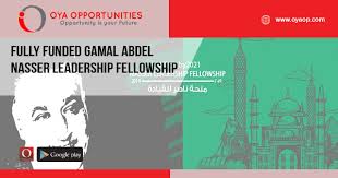 Fully Funded Gamal Abdel Nasser Leadership Fellowship Oya Opportunities Oya Opportunities