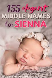 155 Stunning Middle Names For Sienna
