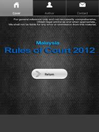 First, to examine whether the provisions under the rules of court 2012 are capable of delivering quality service in its role as the fortress of justice and how the understanding of management process can assist in the management and disposal of cases efficiently. Malaysia Rules Of Court 2012 For Android Apk Download