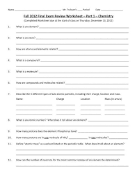 Answers to the chemistry final exam review questions honors chemistry. Fall 2012 Final Exam Review Worksheet Part 1 Chemistry