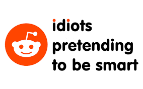 Become a patron of redditor uncensored today: Redditors Are A Bunch Of Idiots Memes
