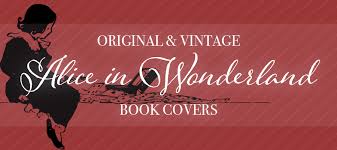 Alice in wonderland book cover: 15 Vintage Alice In Wonderland Book Covers And Illustrations