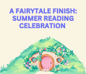 A Fairytale Finish: Summer Reading Celebration