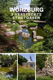 3 Versteckte Stadtoasen In Wurzburg Ferien Deutschland Ausflug Botanischer Garten