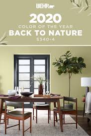 Inspired By The Outdoors Back To Nature Is The Behr 2020 Color Of The Year This Restorative An Dining Room Colors Dining Room Paint Colors Green Dining Room
