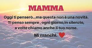 A Te Mamma C E Un Posto Nel Mio Cuore In Cui Ti Ritrovo Bellissima Da Leggere Pane E Circo Mamma Citazioni Mamma Mi Manchi Mamma