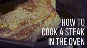 How long does it take to cook steak in the oven at 350? How To Cook Steak In The Oven Youtube