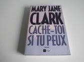 Cet été, l émission vedette de key news est diffusée depuis la charmante ville balnéaire de newport, dans l etat de rhode island. Bol Com Cache Toi Si Tu Peux Mary Jane Clark 9782841879243 Boeken