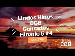 Ccb, hinário 5 ccb cantado, lindos hinos ccb, hinos ccb, ccb hinos, ccb, louvores ccb. Lindos Hinos Ccb Com Letra Cantados Hinario 5 Hinos Ccb 4 Youtube Letras Cantadas Youtube