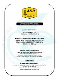 Kompleks ibu pejabat, jabatan kerja raya selangor, persiaran jubli perak seksyen 17, 40200 shah alam, selangor. 01 Report Mukadepan Dec