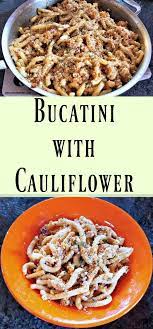 Bucatini With Cauliflower A Vegetarian Pasta Recipe From Cooking With Nonna Recipe Vegetarian Pasta Recipes Pasta Recipes Cauliflower Pasta