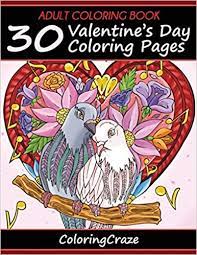 Since i can't always make it to the store to find an adult coloring book that i love, i designed these free printable adult coloring pages full of encouraging. Adult Coloring Book 30 Valentine S Day Coloring Pages Coloring Books For Adults Series By Coloringcraze I Love You Collection Band 1 Coloringcraze Amazon De Bucher