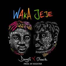 Audio Danny S Olamide Waka Jeje Mp3 Download Songs Music Ty Dolla Ign