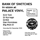 Bank of Switches in-store at Palace Vinyl event image