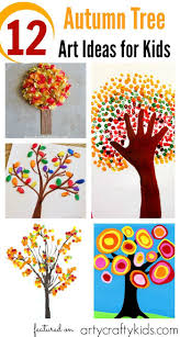 12 Autumn Tree Art Ideas For Kids Autumn Crafts Autumn Trees Fall Crafts For Kids