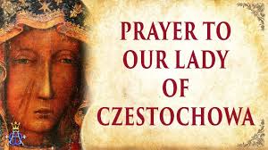 It is a place where everyone can find quietness, peace, and refuge from our busy world. Prayer To Our Lady Of Czestochowa Very Powerful Youtube