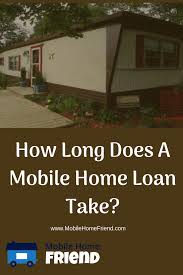 How Long Does It Take To Get Approved For A Mobile Home Loan Home Improvement Loans Mobile Home Loans Mobile Home