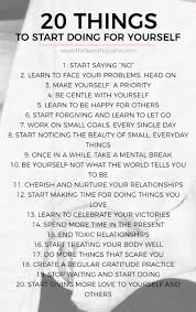 20 Things To Start Doing For Yourself Self Improvement Self Improvement Tips Self Care Activities